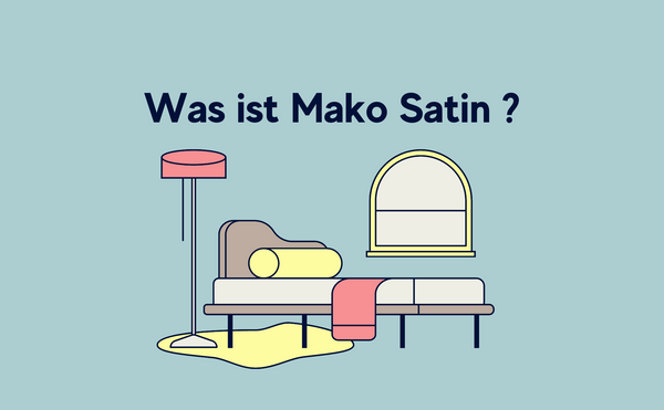Mako-Satin Bettwäsche: Der ultimative Guide